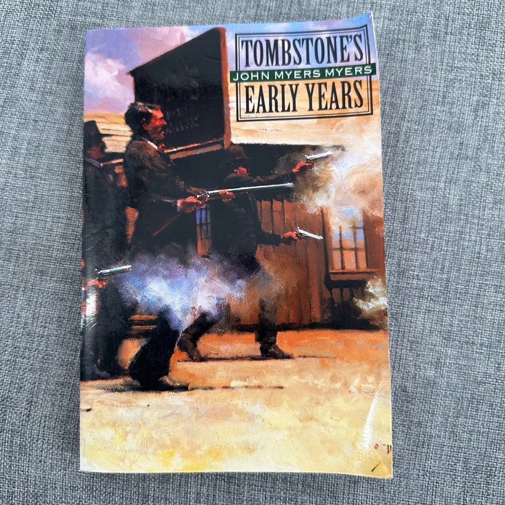 Tombstones Early Years By John Myers Book